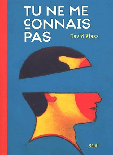 Livrenpoche : Tu ne me connais pas - David Klass - Livre