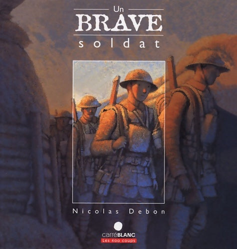 Livrenpoche : Un brave soldat - Nicolas Debon - Livre