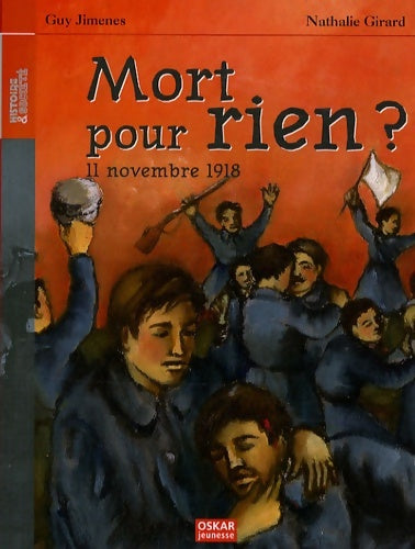 Mort pour rien ? 11 novembre 1918 - Nathalie Guy; Girard - Livre