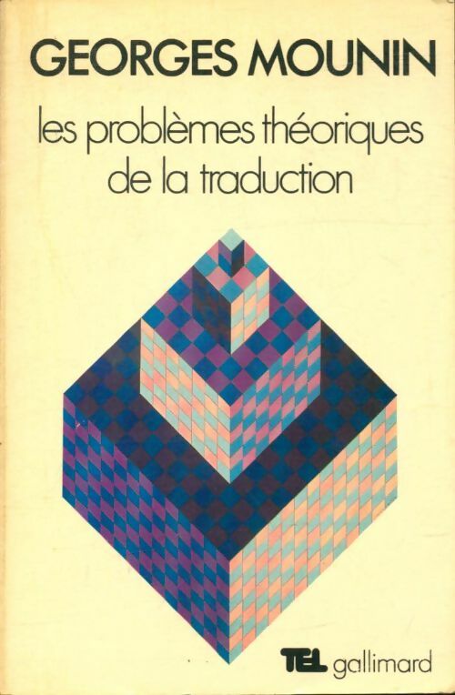 Livrenpoche : Les problèmes théoriques de la traduction - Georges Mounin - Livre