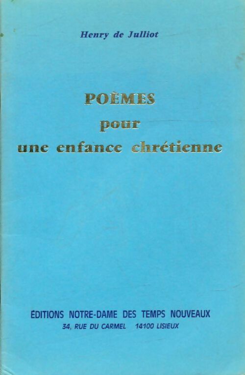 Livrenpoche : Poèmes pour une enfance chrétiennne - Henry De Julliot - Livre