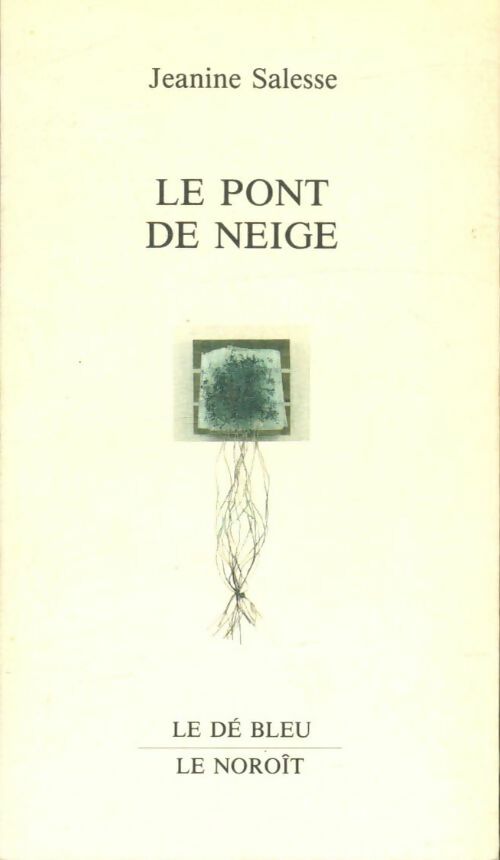 Livrenpoche : Le pont de neige - Jeanine Salesse - Livre