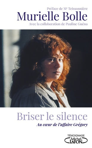Livrenpoche : Briser le silence - au coeur de l'affaire grégory - Murielle Bolle - Livre