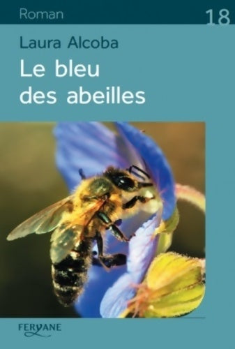 Livrenpoche : Le bleu des abeilles - Laura Alcoba - Livre