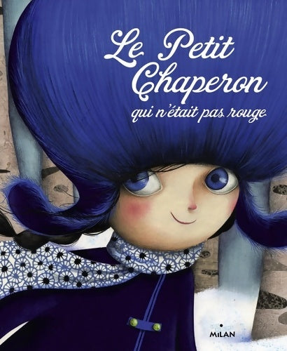 Livrenpoche : Le petit chaperon qui n'était pas rouge - Sandrine Beau - Livre