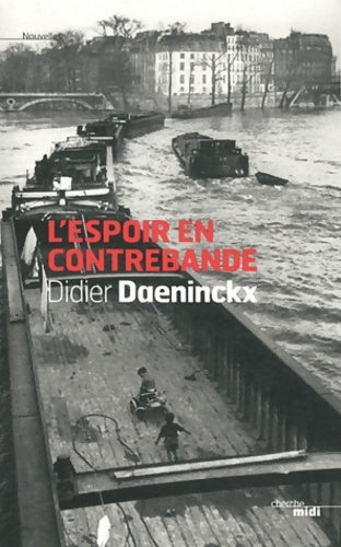 Livrenpoche : L'espoir en contrebande goncourt de la nouvelle 2012 - Didier Daeninckx - Livre
