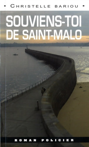 Livrenpoche : Souviens-toi de Saint-Malo - Christelle Bariou - Livre