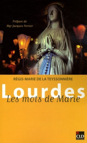 Livrenpoche : Lourdes les mots de marie - Teyssonniere - Livre