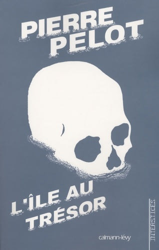 Livrenpoche : l'île au trésor - Pierre Pelot - Livre