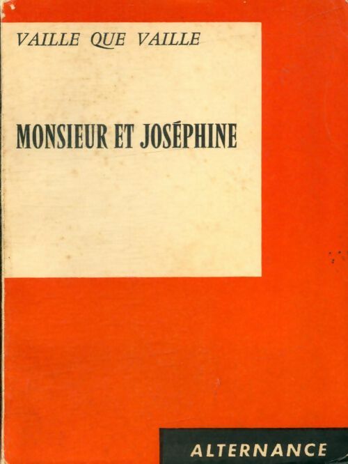 Livrenpoche : Monsieur et Joséphine - Vaille Que Vaille - Livre