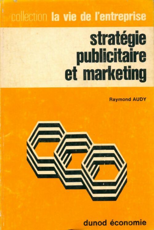 Livrenpoche : Stratégie publicitaire et marketing - Raymond Audy - Livre