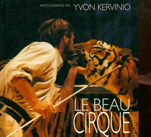 Livrenpoche : Le beau cirque - Yvon Kervinio - Livre