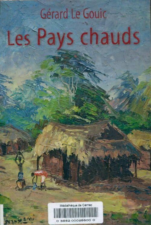 Livrenpoche : Les pays chauds - Gérard Le Gouic - Livre