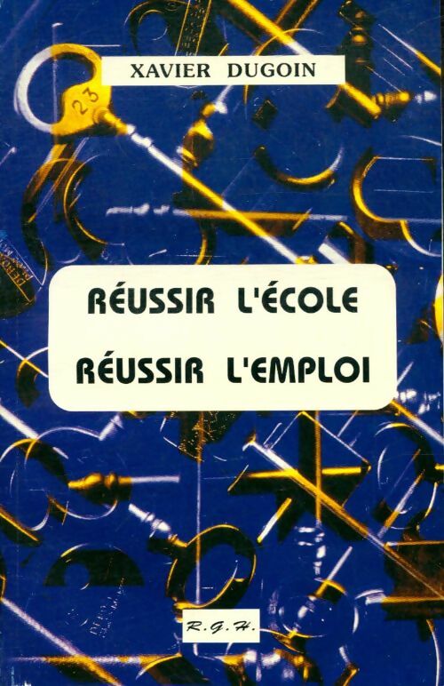 Livrenpoche : Réussir l'école, réussir l'emploi - Xavier Dugoin - Livre