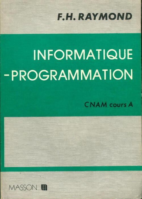 Livrenpoche : Informatique-programmation CNAM Cours A - F.H Raymond - Livre