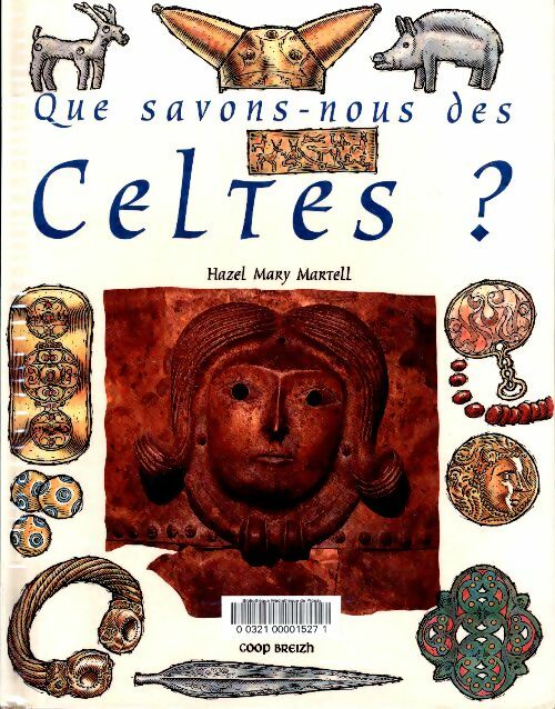 Livrenpoche : Que savons-nous des celtes ? - Hazel Mary Martell - Livre
