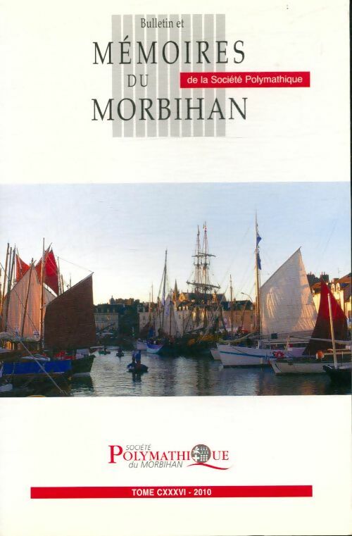Livrenpoche : Bulletin et mémoires de la société polymathique du Morbihan Tome CXXXVI - Collectif - Livre
