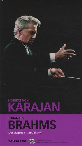 Livrenpoche : Johannes Brahms symphonies n°, n°2 et n°4 - Herbert Von Karajan - Livre