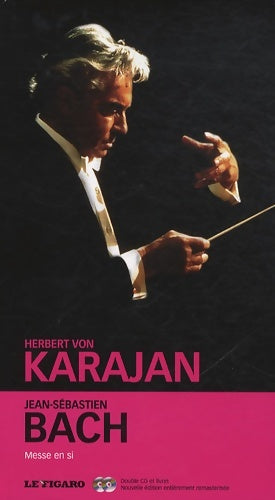 Livrenpoche : Jean-Sébastien Bach Messe en si  - Herbert Von Karajan - Livre
