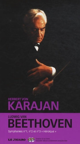 Livrenpoche : Ludwig van Beethoven Symphonies n°1 n°2 n°3 : héroïque - Herbert Von Karajan - Livre