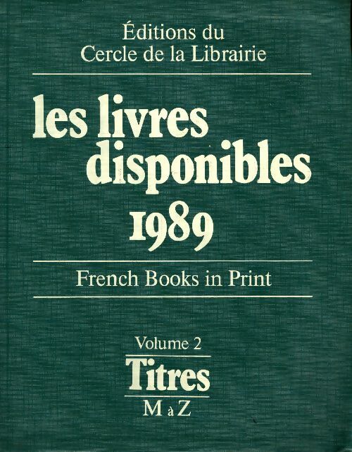 Livrenpoche : Les livres disponibles 1989 Tome II : Titres M à Z - Collectif - Livre