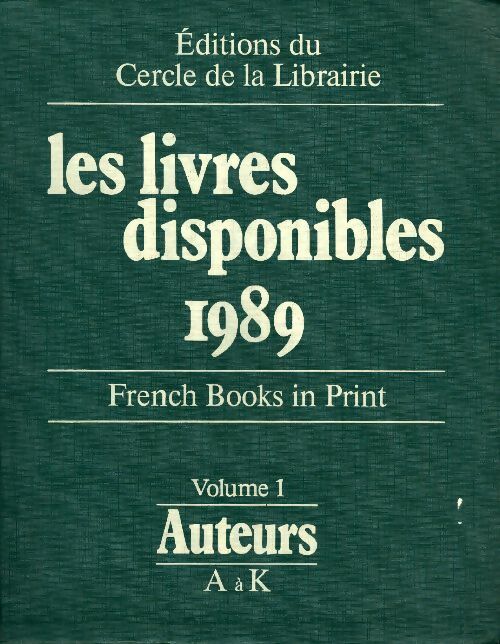 Livrenpoche : Les livres disponibles 1989 Tome I : Auteurs A à K - Collectif - Livre