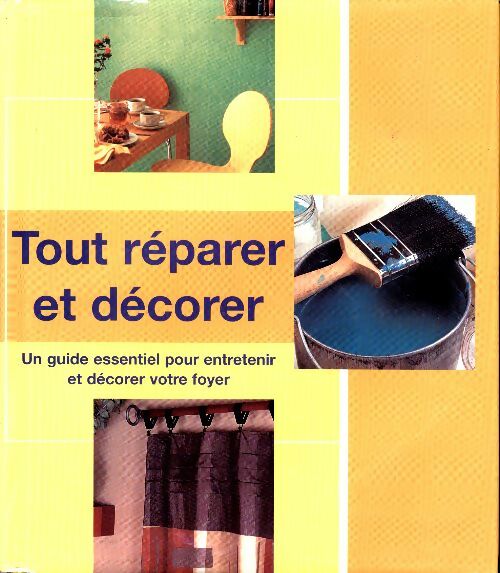 Livrenpoche : Tout réparer et décorer - Collectif - Livre