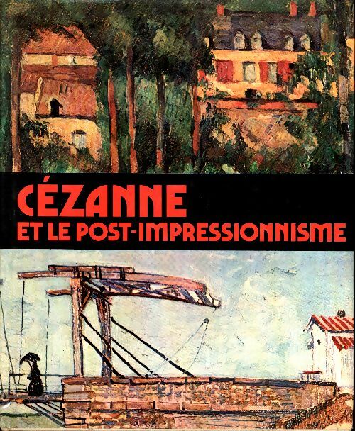 Livrenpoche : Cézanne et le post-impressionnisme - R. Negri - Livre