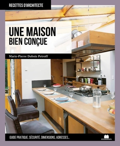 Livrenpoche : Une maison bien conçue - Marie-Pierre Dubois Petroff - Livre