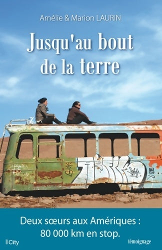 Livrenpoche : Jusqu'au bout de la terre - Amélie Laurin - Livre
