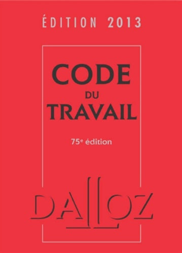 Livrenpoche : Code du travail 2013 - 75e éd - Christophe Radé - Livre