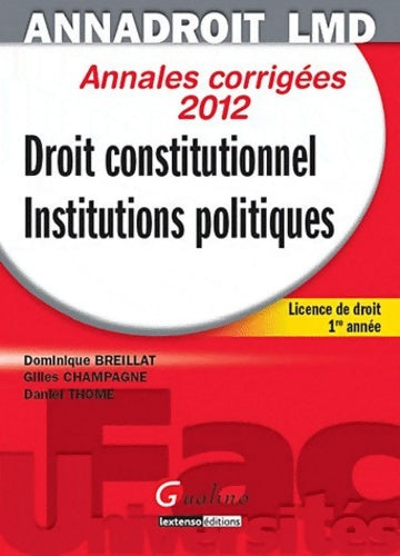 Livrenpoche : Anna droit 2012. Droit constitutionnel et institutions politiques 13ème édition - Dominique Breillat - Livre