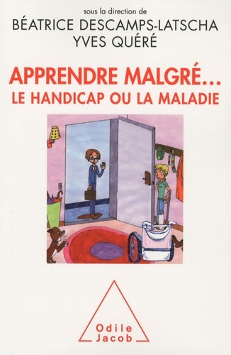 Livrenpoche : Apprendre malgré... Le handicap ou la maladie - Béatrice Descamps-latscha - Livre