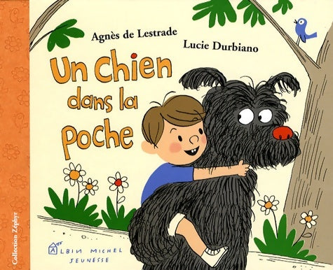 Livrenpoche : Un chien dans la poche - Agnès De Lestrade - Livre