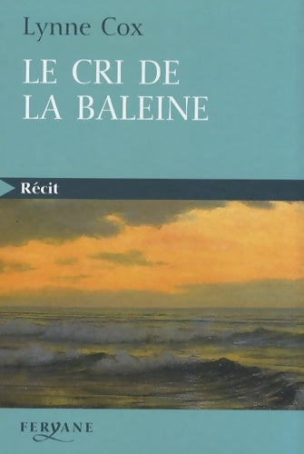 Livrenpoche : Le cri de la baleine - Lynne Cox - Livre