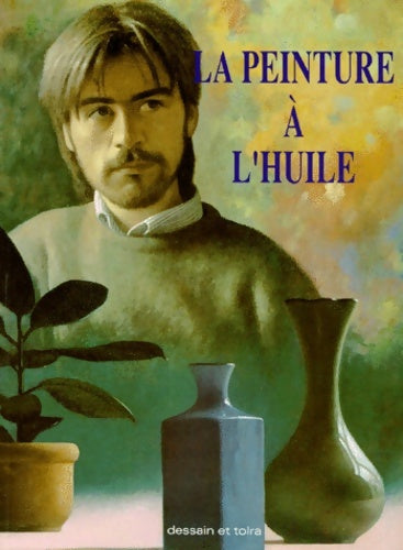 Livrenpoche : La peinture à l'huile - Collectif - Livre