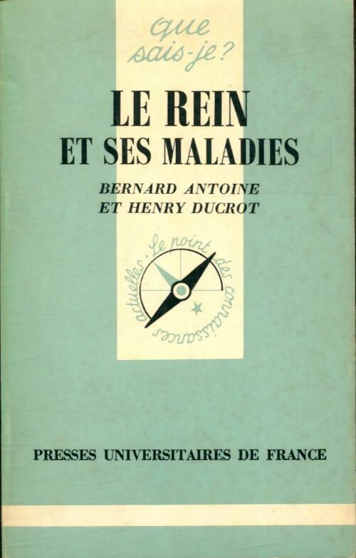 Livrenpoche : Le rein et ses maladies - Bernard Henry; Antoine - Livre
