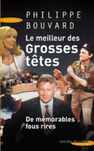 Livrenpoche : Le meilleur des grosses têtes - Philippe Bouvard - Livre