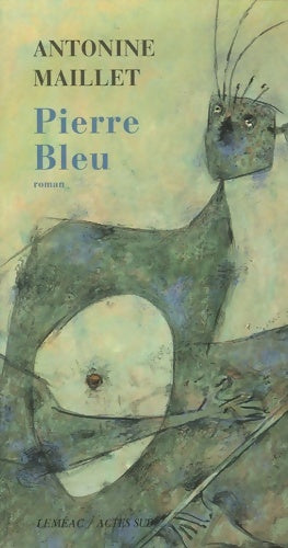 Livrenpoche : Pierre bleu - Antonine Maillet - Livre