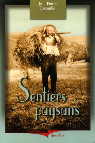 Livrenpoche : Sentiers paysans - Jean-Pierre Lacombe - Livre