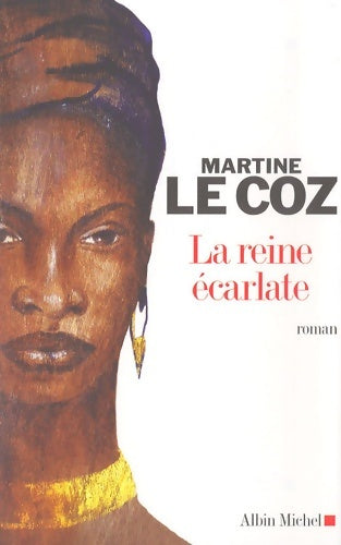 Livrenpoche : La reine écarlate - Martine Le Coz - Livre