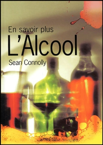 Livrenpoche : L'alcool - Sean Connolly - Livre