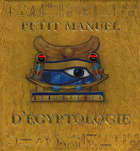 Livrenpoche : Petit manuel d egyptologie - Ian Andrew - Livre