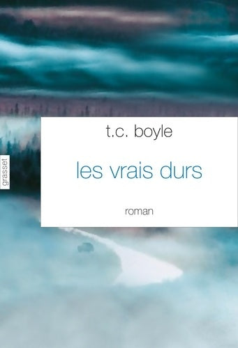 Livrenpoche : Les vrais durs : Roman traduit de l'anglais  par Bernard turle - Tom Coraghessan Boyle - Livre