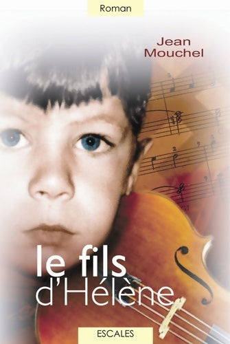 Livrenpoche : Le fils d'Hélène - Jean Mouchel - Livre