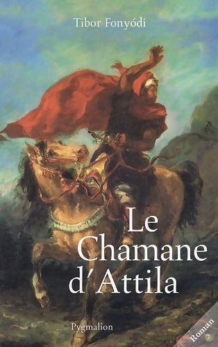 Livrenpoche : Le chamane d'attila - Tibor Fonyódi - Livre