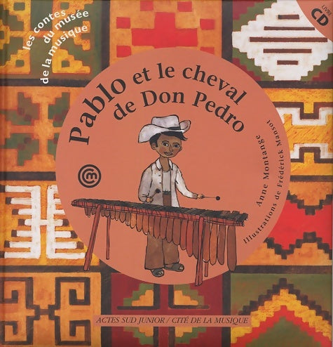 Livrenpoche : Pablo et le cheval de don pedro (un conte pour découvrir le marimba) +cd - Anne Montange - Livre
