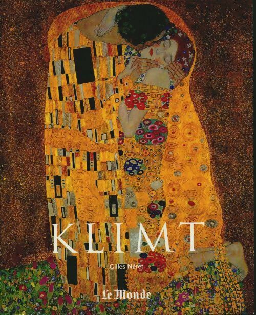 Livrenpoche : Gustav Klimt 1862-1918 - Gilles Néret - Livre