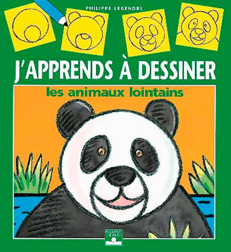 Livrenpoche : J'apprends à dessiner les animaux lointains - Philippe Legendre - Livre