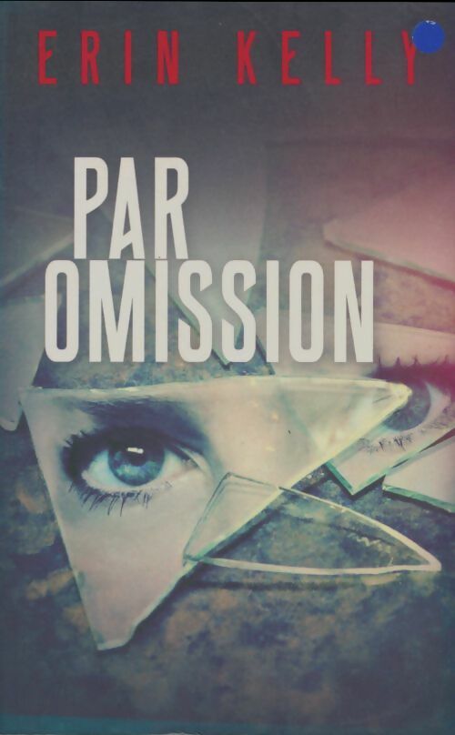 Livrenpoche : Par omission - Erin Kelly - Livre